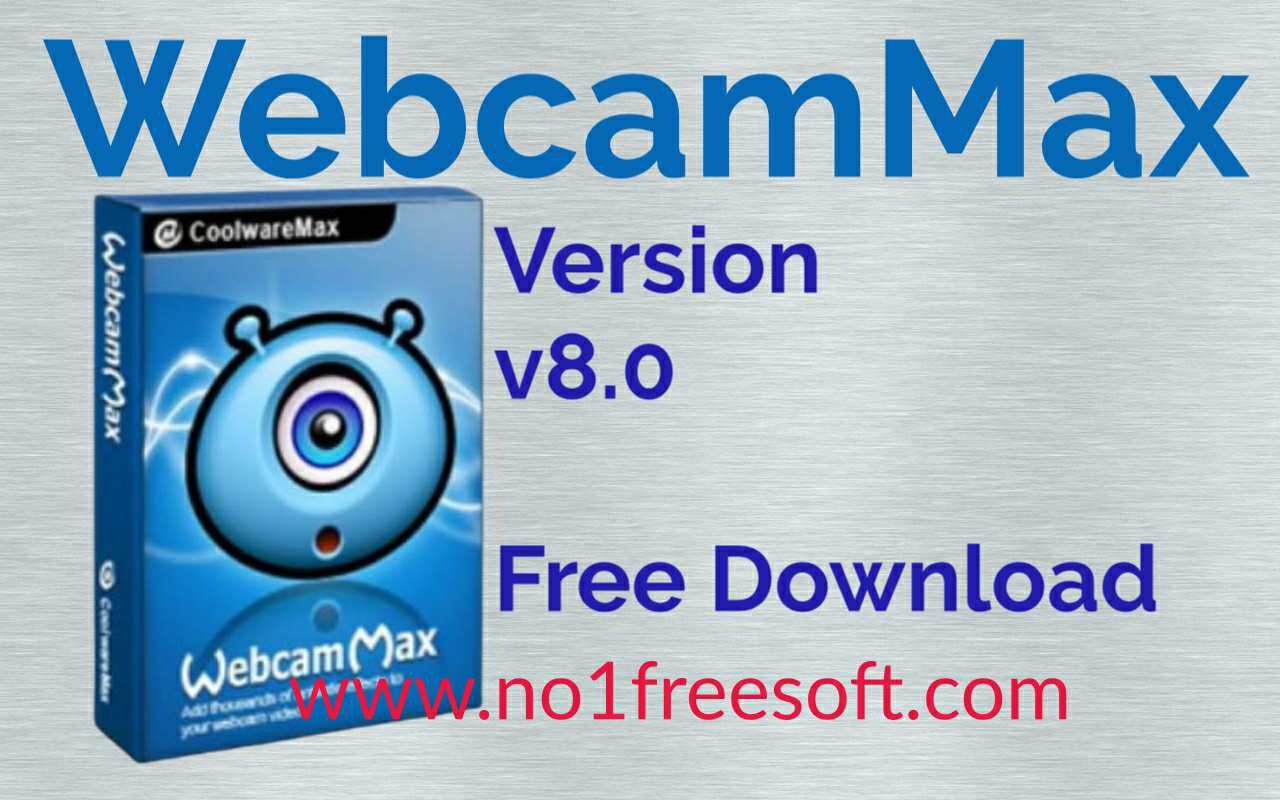 WebcamMax 8.0 Free Download