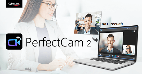 CyberLink PerfectCam Premium 2 Full Version Download